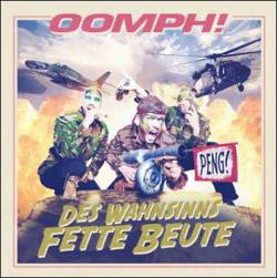 Oomph : Des Wahnsinns Fette Beute